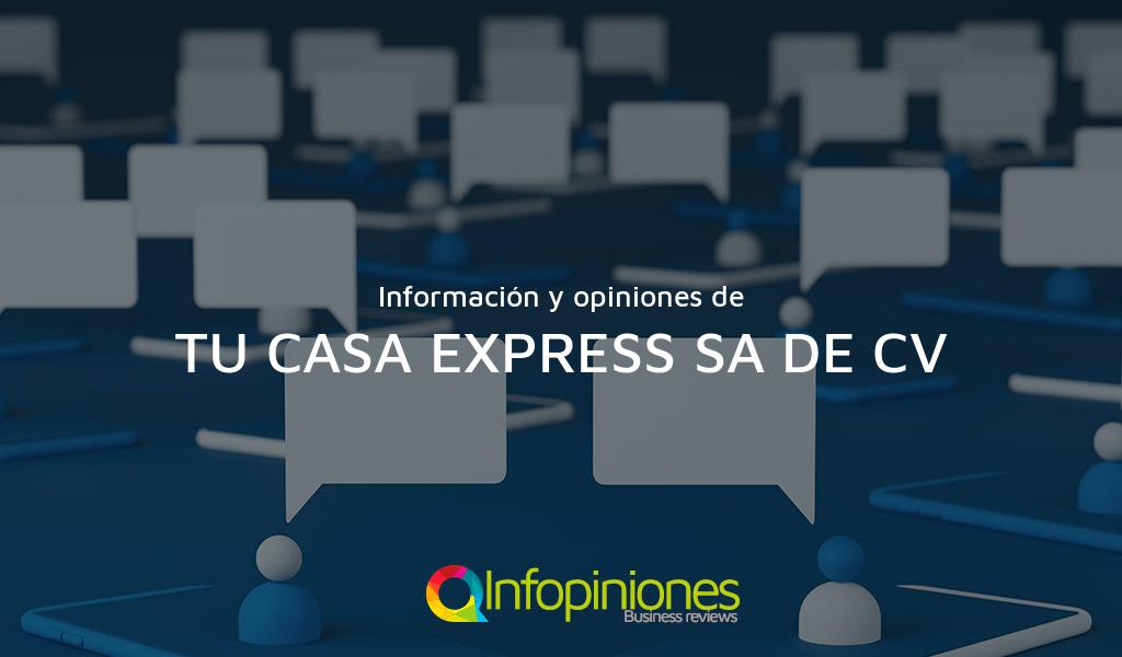 Información y opiniones sobre TU CASA EXPRESS SA DE CV de MIGUEL HIDALGO
